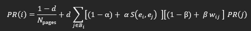 Formule du PageRank avec pondérations α et β : PR(i) = (1 − d)/N_pages + d × Σ [(1 − α) + α S(e_i,e_j)] × [(1 − β) + β w_ij] × PR(j).